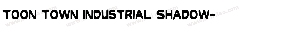 Toon Town Industrial Shadow字体转换